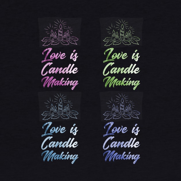 LOVE IS CANDLE MAKING by Lin Watchorn 